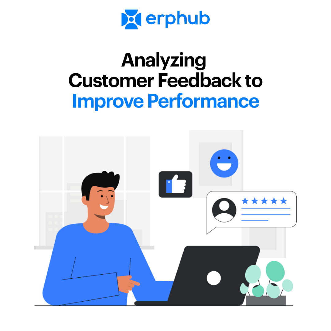 Analyzing customer feedback to improve performance